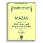 MAZAS-75 MELODIOUS & PROGRESSIVE STDUDIES, op.36 (VIOLIN) BK 1 HALLEONARD 50255250